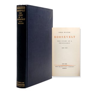 Item #232986 Roosevelt. The Story of a Friendship 1880-1919. Theodore Roosevelt, Own Wister
