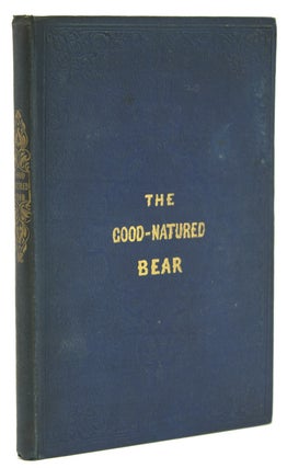 Item #233101 The Good-Natured Bear. A Story for Children of All Ages. Richard Henry Horne