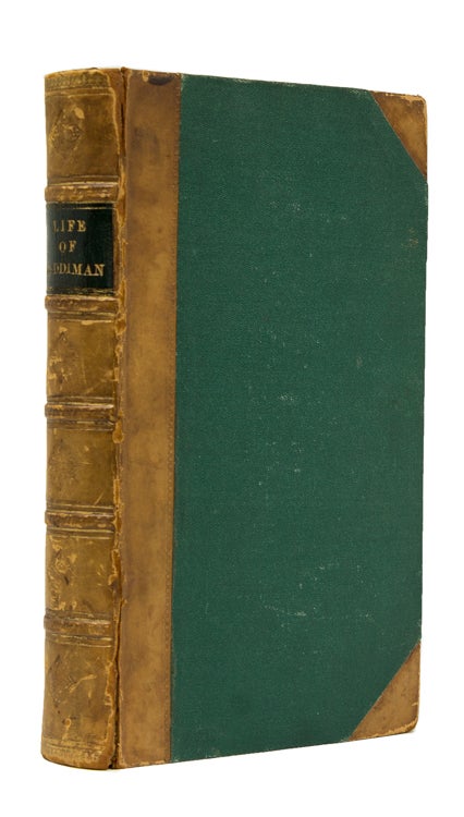 Item #233228 The Life of Thomas Ruddiman, A.M. The Keeper, for Almost Fifty Years, of the Library Belonging to the Faculty of Advocates at Edinburgh. To Which are Subjoined New Anecdotes of Buchanan. George Chalmers.
