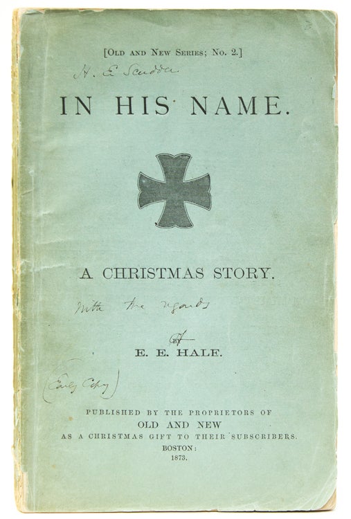 In His Name. A Christmas Story. [Old and New Series; No.2]