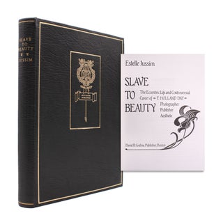Item #233395 Slave to Beauty: The Eccentric Life and Controvertial Career of F. Holland Day,...