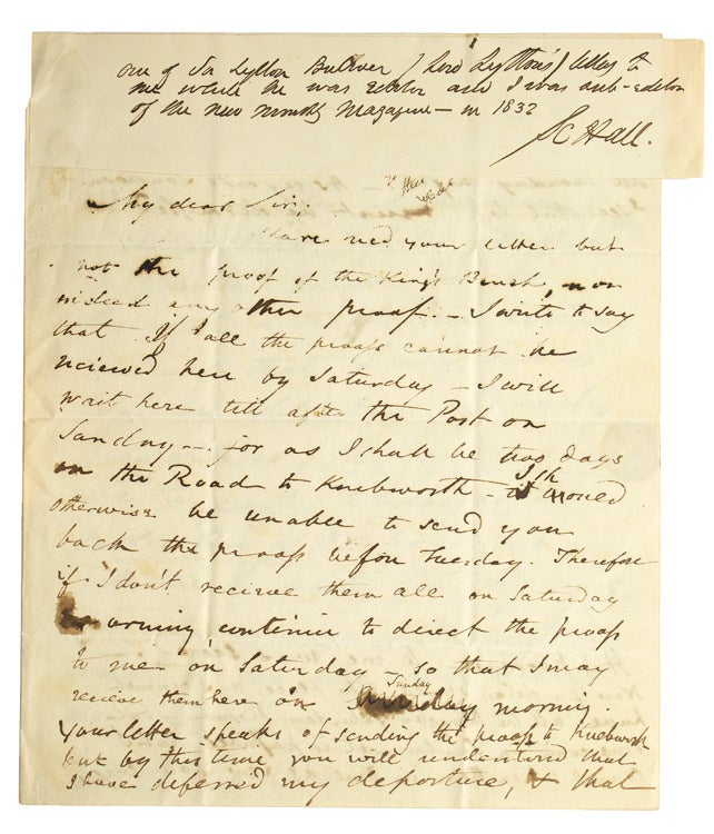 Item #233428 Autograph Letter Signed as Editor of the New Monthly Magazine, sub-editor and author, to S.C. Hall, concerning proofs. Edward Bulwer-Lytton, Sir.