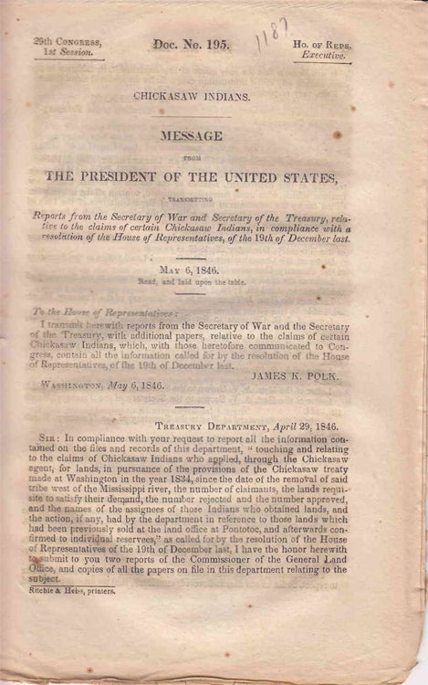 Item #233607 Chickasaw Indians. Message From the President of the United States, Transmitting a Report from the Secretary of War Relative to the Claims of crtain Chickasaw Indians ... May 6, 1846. Chickasaw Indians, James K. Polk.