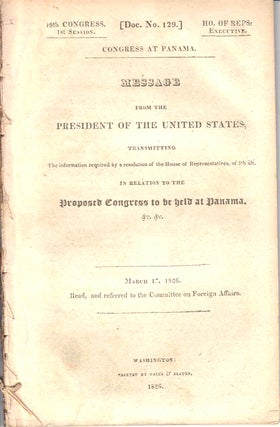 Item #233660 Congress at Panama. Message from the President of the United States, transmitting...