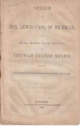 Item #233663 Speech of Hon. Lewis Cass, of Michigan, on the Bill providing for the prosecution of...