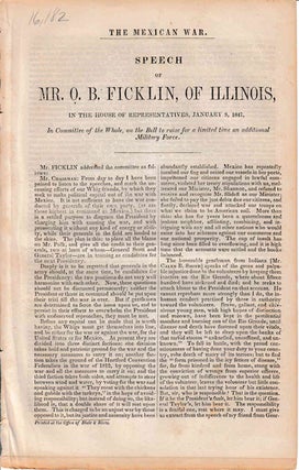 Item #233664 Mexican War. Speech of Mr. OB. Ficklin, of Illinois. O. B. Ficklin