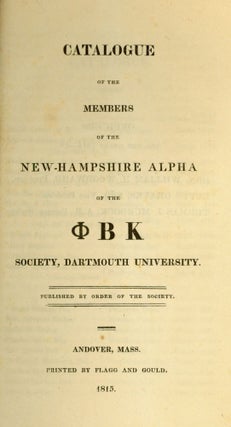 Item #233735 Catalogue of the Members of the New-Hampshire Alpha of the ØBK [Phi Beta Kappa]...