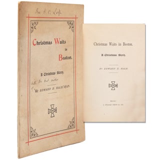 Item #233875 Christmas Waits in Boston. A Christmas Story. Christmas Book, Edward Everett Hale