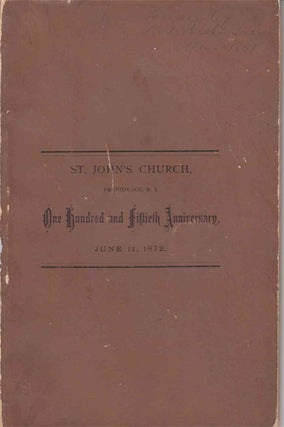 Item #233878 An Historical Discourse delivered in St. John's Church, Providence, R.I. : on St....