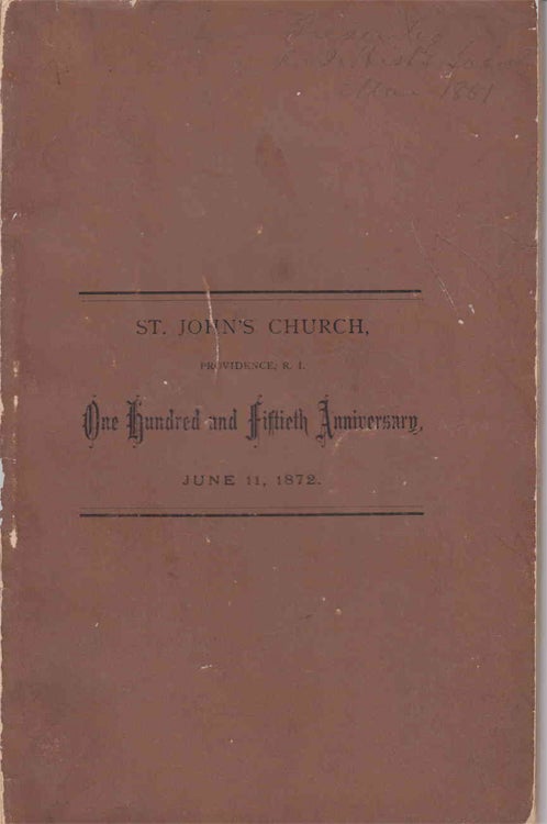 Item #233878 An Historical Discourse delivered in St. John's Church, Providence, R.I. : on St. Barnabas's Day, June, 11, 1872, in commemoration of the one hundred and fiftieth anniversary of the parish. Thomas M. Clark.