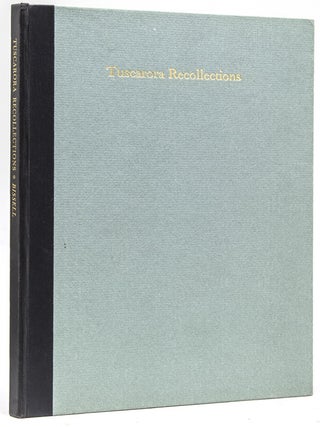 Item #233949 Tuscarora Recollections, [Preface by David J. Reinhardt, Jr.]. Alfred E. Bissell