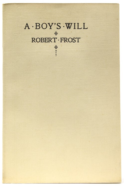 Item #234293 A Boy's Will. Robert Frost.