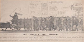 Item #234396 “The Funeral of Old Tammany”. BROADSIDE, . R. Robinson, enry