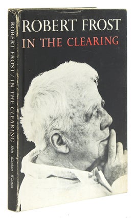 Item #234624 In the Clearing. Robert Frost