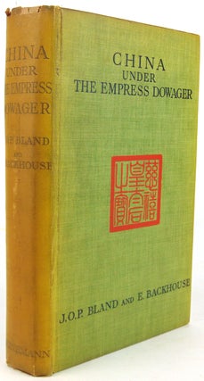 Item #234653 China under the Empress Dowager Being the History of the Life and Times of Tzu Hsi....