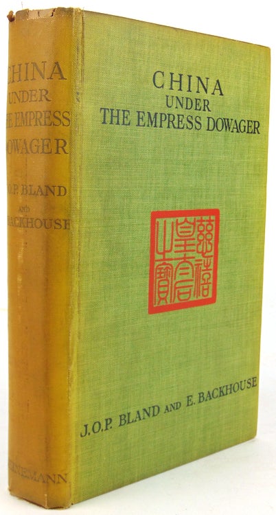China under the Empress Dowager Being the History of the Life and Times of Tzu Hsi