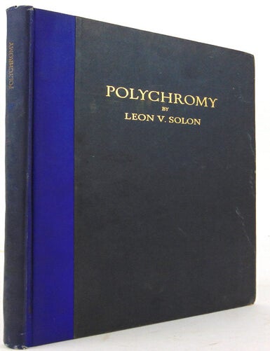 Polychromy: Architectural and Structural. Theory and Practice. With an Introduction by Ralph Adams Cram