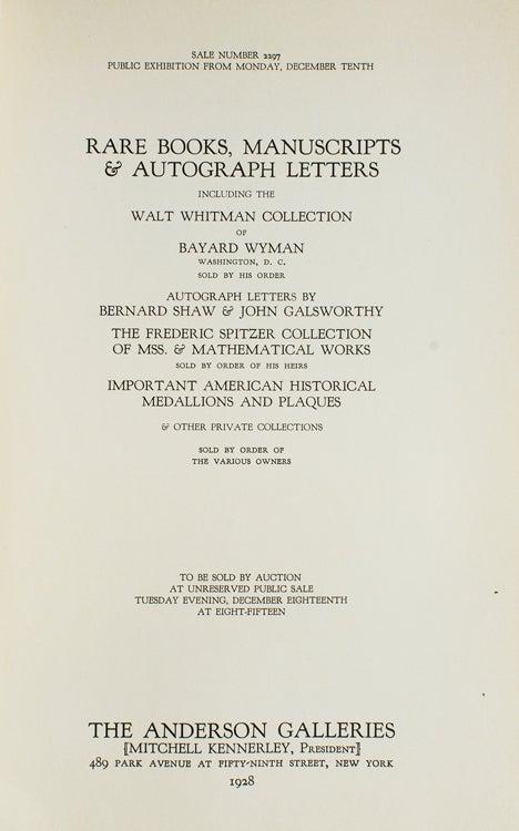 Rare Books, Manuscripts & Autograph Letters, including the Walt Whitman collection of Bayard Wyman, Washington, D.C., sold by his order ...: to be sold by auction ... Tuesday evening, December eighteenth