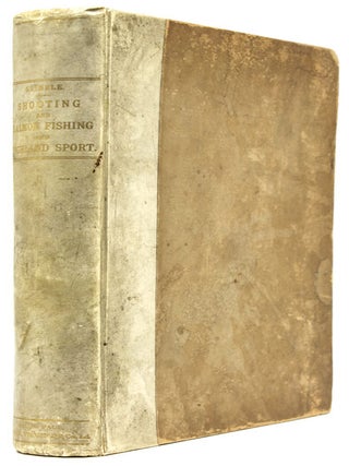 Item #235830 Shooting and Salmon Fishing and Highland Sport. Augustus Grimble