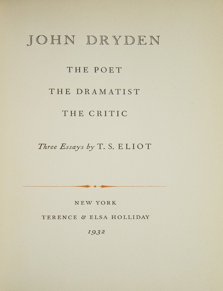 John Dryden: The Poet The Dramatist The Critic