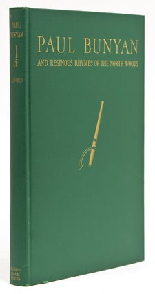 Item #236590 Paul Bunyan and Resinous Rhymes of The North Woods. Thomas G. Alvord