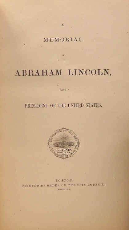 A Memorial of Abraham Lincoln, late President of the United States