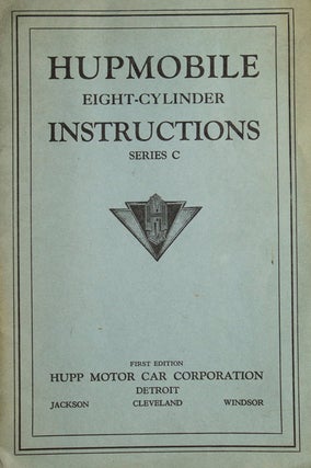 Item #237286 Hupmobile Eight-Cylinder. Instructions. Series C. Hupmobible