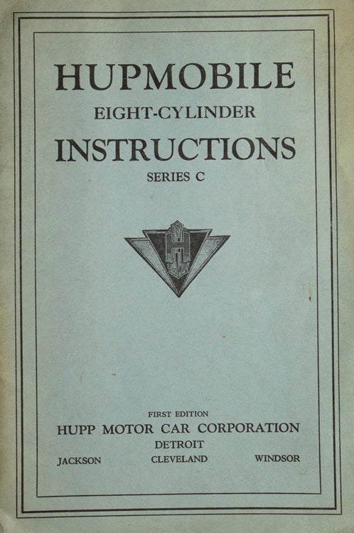 Item #237286 Hupmobile Eight-Cylinder. Instructions. Series C. Hupmobible.