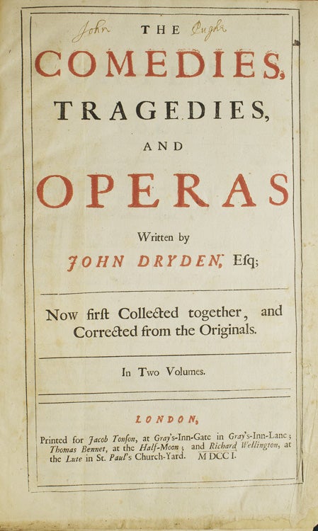 The Comedies, Tragedies, and Operas...Now first Collected together, and Corrected from the Originals