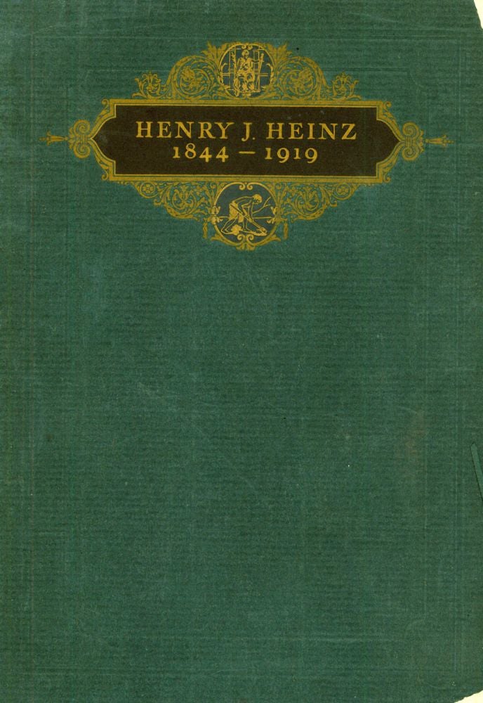 Item #237338 Henry J. Heinz, Founder & President, H.J. Heinz Company, Pittsburgh: Born Octber Eleventh, 1844, Died May Fourteenth, 1919