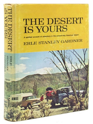 Item #237383 The Desert Is Yours. Erle Stanley Gardner