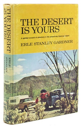 Item #237383 The Desert Is Yours. Erle Stanley Gardner