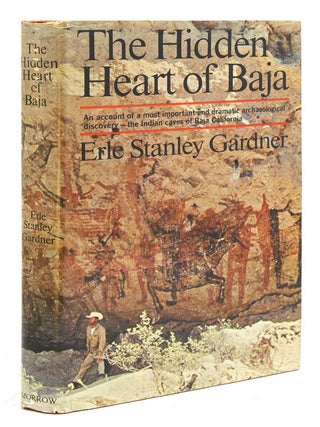 Item #237384 The Hidden Heart of Baja. Erle Stanley Gardner