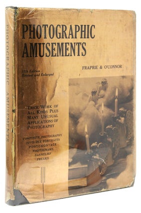 Item #238492 Photographic Amusements including Tricks and Unusual or Novel Effects Obtainable...