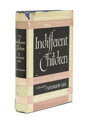 Item #239028 The Indifferent Children. By Anthony Lee. Louis Auchincloss