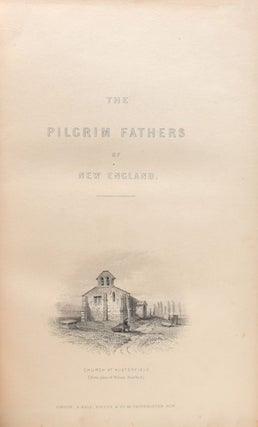 The Pilgrim Fathers; or, The Founders of New England in the Reign of James the First