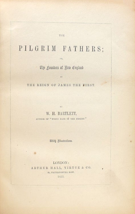 The Pilgrim Fathers; or, The Founders of New England in the Reign of James the First