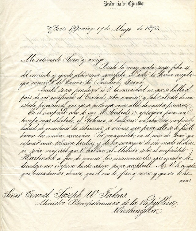 Autograph Letter Signed ("Buenaventura Baez"), as President to Colonel Joseph W. Fabens, Minister Plenipotentiary of the Republic