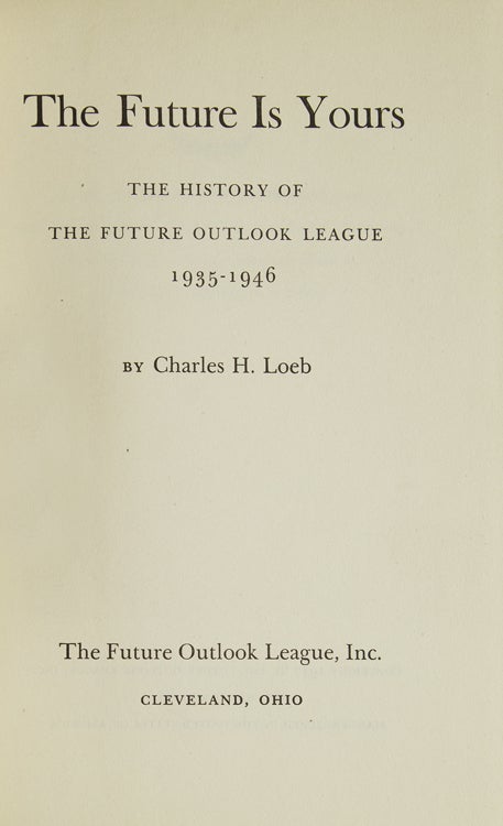 The Future is Yours. The History of the Future Outlook League, 1935-1946