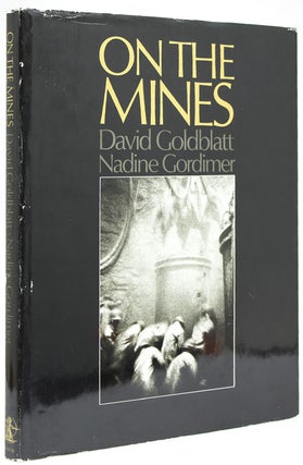 Item #239483 On the Mines. David Goldblatt, Nadine GORDIMER