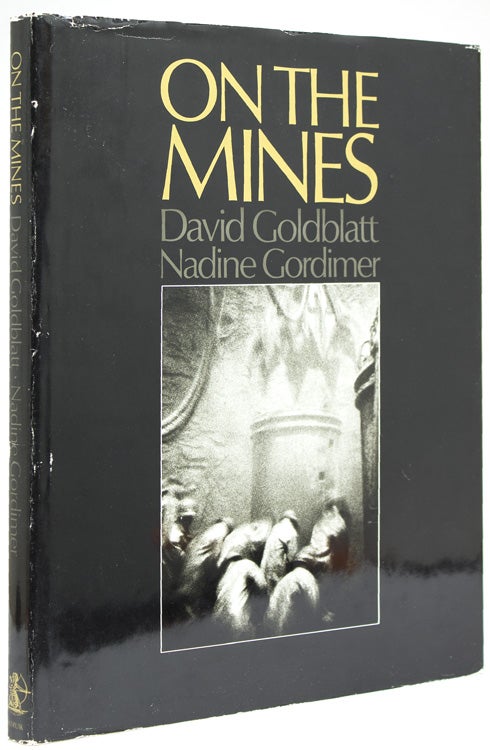 Item #239483 On the Mines. David Goldblatt, Nadine GORDIMER.