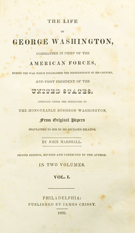 The Life of George Washington, Commander in Chief of the American Forces...and First President of the United States ... [with:] ATLAS to Marshall's Life of Washington