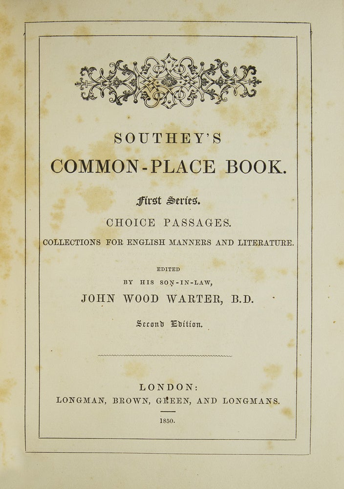 Southey's Common-place Book. Edited by his Son-in-law John Wood Warter
