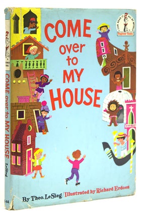 Item #240617 Come over to My House. Seuss Dr, as Theo. LeSieg