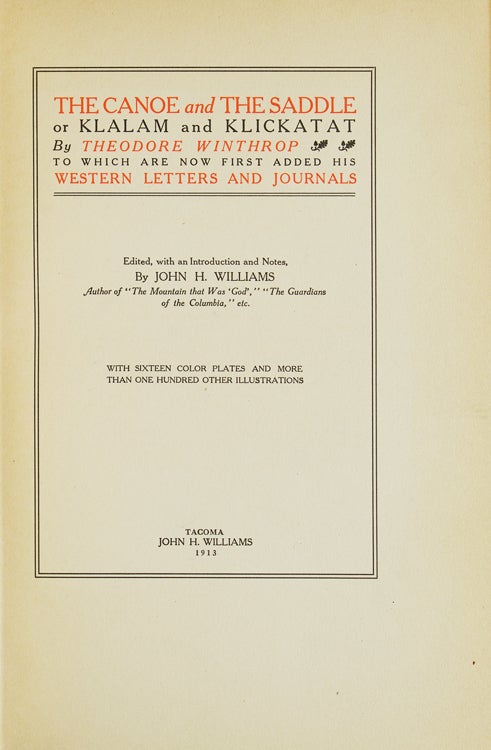 The Canoe and the Saddle or Klalam and Klickatat ... to which are added His Western Letters and Journals. With Introduction & Notes By John H. Williams