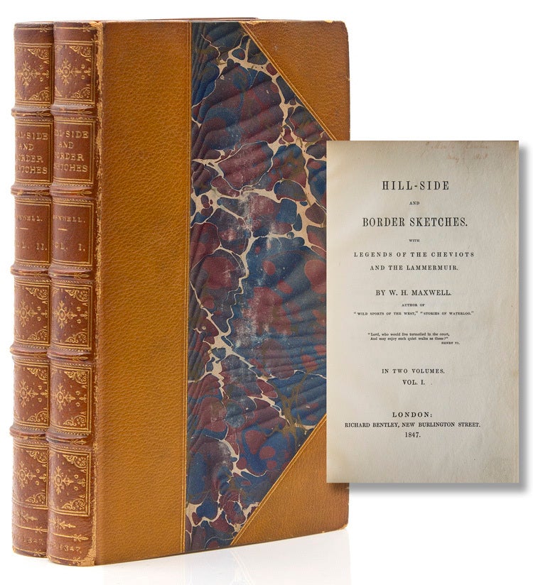 Item #241088 Hill-Side and Border Sketches. With Legends of the Cheviots and the Lammermuir ... in Two Volumes. William Hamilton Maxwell.