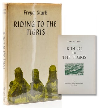 Item #241427 Riding to the Tigris. Freya Stark