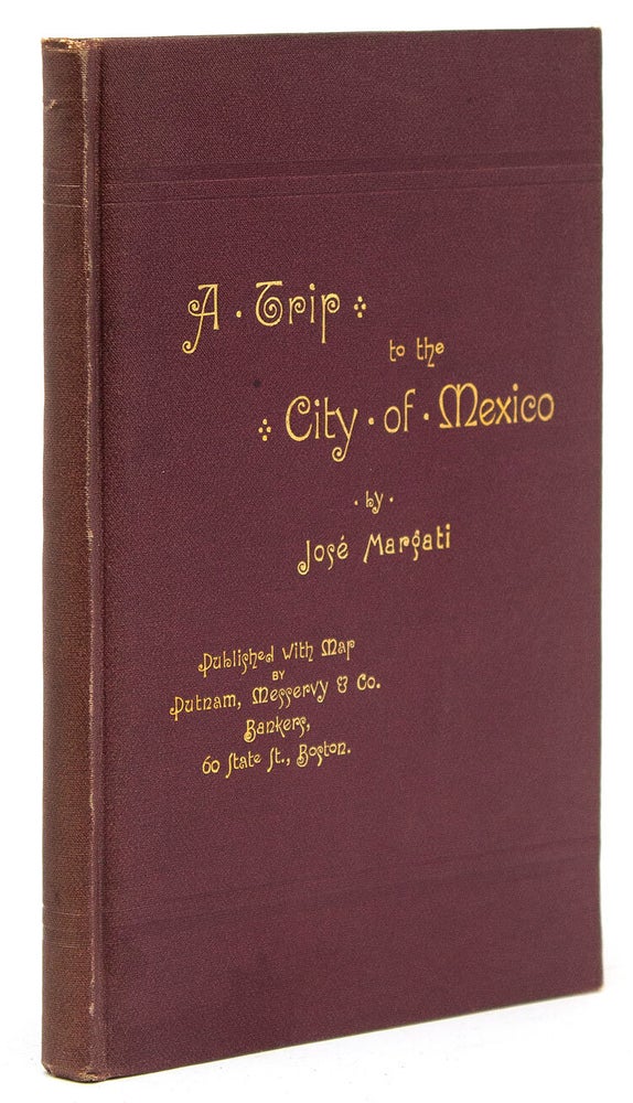 Item #241468 A Trip to the City of Mexico. José Margati.