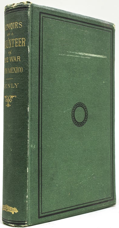 Item #241555 Memoirs of a Maryland Volunteer. War With Mexico, in 1846-48. Mexican War, John Kenly, eese.