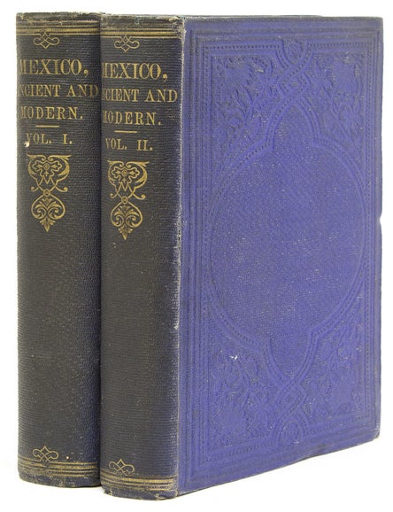 Mexico Ancient and Modern. Translated under the Author's Superintendance by Thomas Alpass